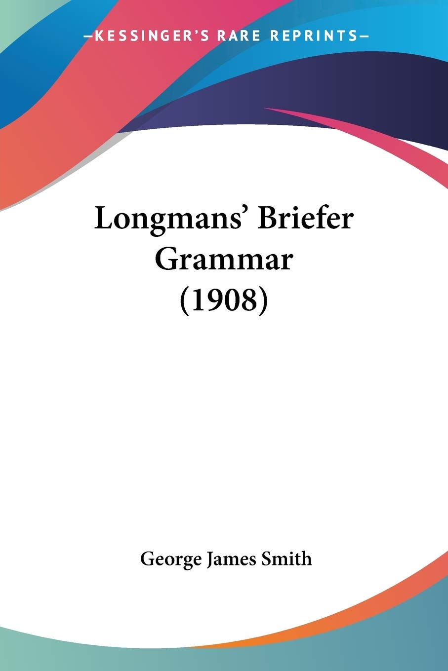 Longmans' Briefer Grammar (1908),Used