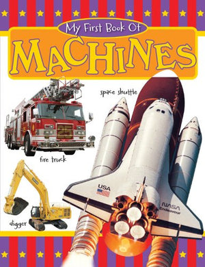 My First Book Of Machines (My First Book Of ... Series)