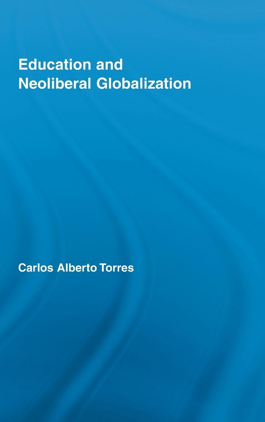 Education and Neoliberal Globalization (Routledge Research in Education),Used