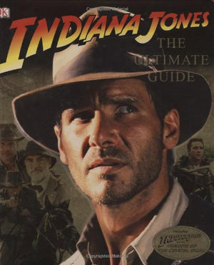 Indiana Jones: The Ultimate Guide,New