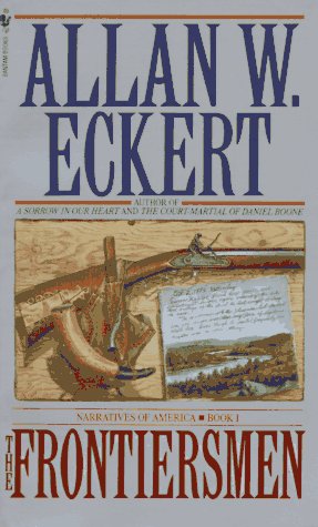 The Frontiersmen (Narratives Of America Series, Book 1)