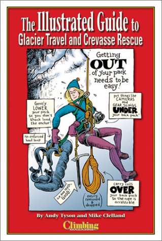 The Illustrated Guide to Glacier Travel and Crevasse Rescue,Used