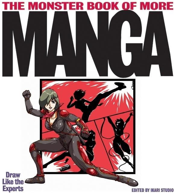 The Monster Book of More Manga: Draw Like the Experts,Used