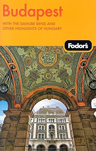 Fodor's Budapest, 2nd Edition: with Highlights of Hungary (Travel Guide),New
