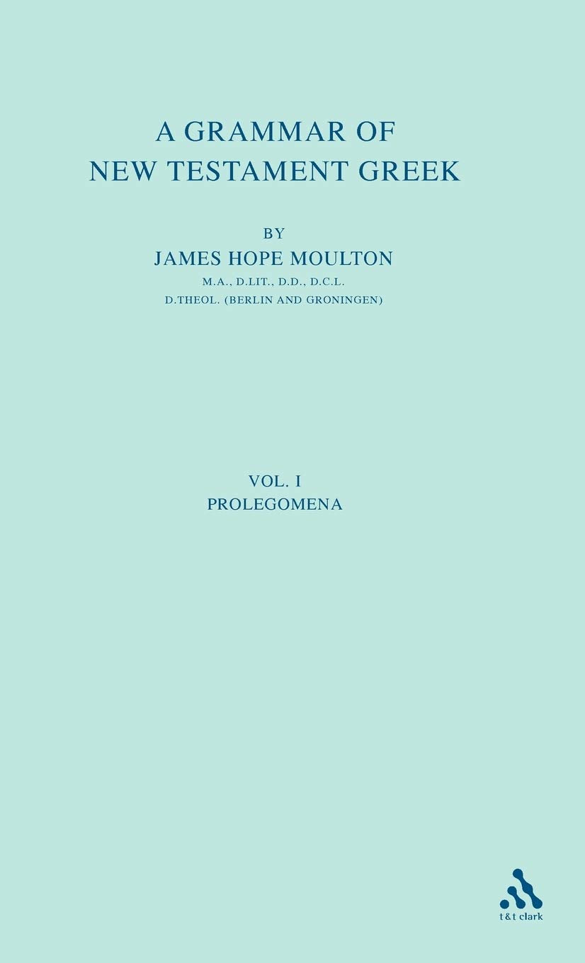 A Grammar of New Testament Greek, Volume I: Prolegomena,Used