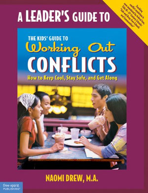 A Leader's Guide to The Kids' Guide to Working Out Conflicts,Used