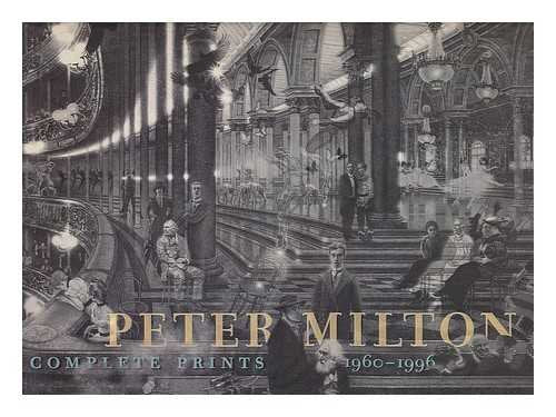 Peter Milton: Complete Prints, 19601996,New