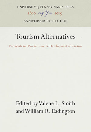 Tourism Alternatives: Potentials and Problems in the Development of Tourism (Anniversary Collection),Used