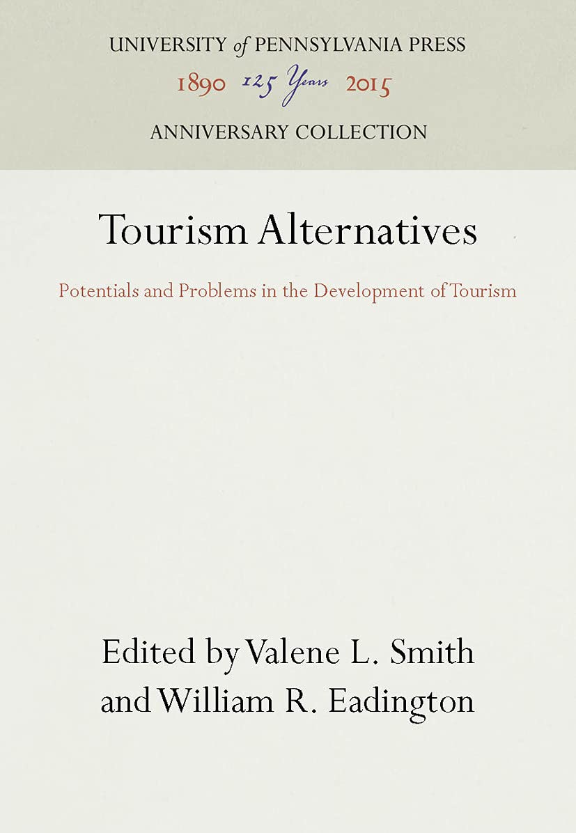 Tourism Alternatives: Potentials and Problems in the Development of Tourism (Anniversary Collection),Used