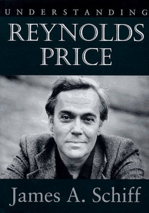 Understanding Reynolds Price (Understanding Contemporary American Literature),Used