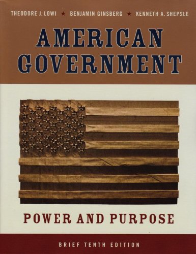 American Government: Power and Purpose, Tenth Brief Edition,Used