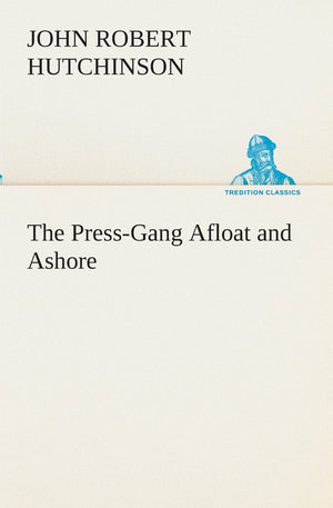 The PressGang Afloat and Ashore,Used