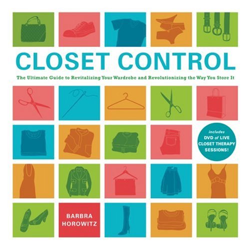 Closet Control: The Ultimate Guide to Revitalizing Your Wardrobe and Revolutionizing the Way You Store It,Used