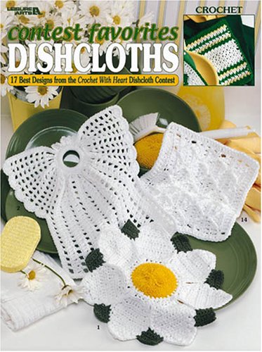 Contest Favorites Dishcloths, 17 Crochet Designs (Leisure Arts #3211),Used