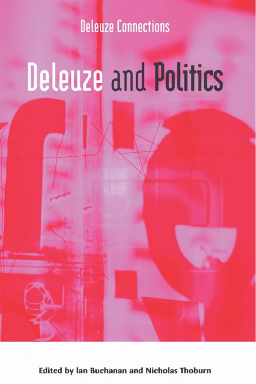 Deleuze And Politics (Deleuze Connections),New