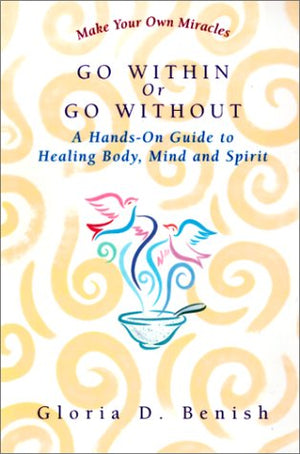 Go Within Or Go Without: A Simple Guide To Selfhealing,Used