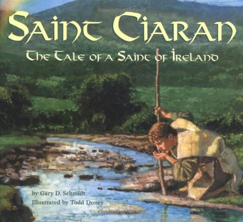 Saint Ciaran: The Tale of a Saint of Ireland,Used