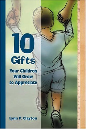 10 Gifts Your Children Will Grow to Appreciate,Used