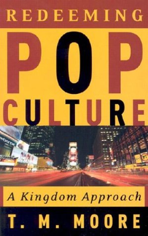 Redeeming Pop Culture: A Kingdom Approach,Used