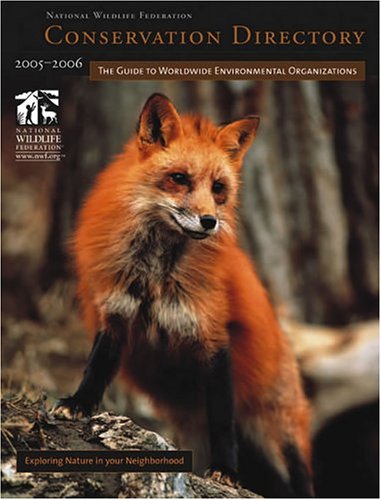 Conservation Directory 20052006: The Guide To Worldwide Environmental Organizations,Used
