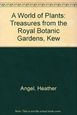 A World of Plants: Treasures from the Royal Botanic Gardens, Kew,Used