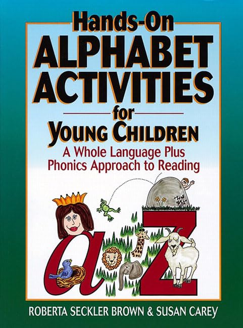 HandsOn Alphabet Activities for Young Children: A Whole Language Plus Phonics Approach to Reading,Used