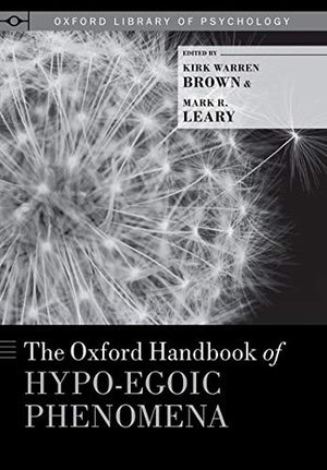 The Oxford Handbook of Hypoegoic Phenomena (Oxford Library of Psychology),Used