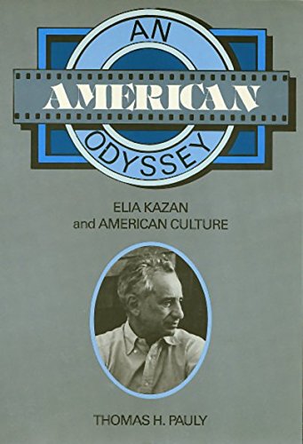 An American Odyssey: Elia Kazan and American Culture (American Civilization),Used