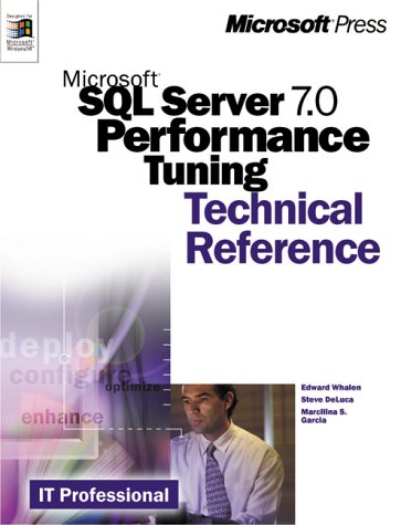 Microsoft SQL Server(tm) 7.0 Performance Tuning Technical Reference (ItMicrosoft Technical Reference),Used