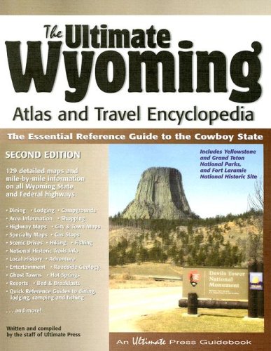 The Ultimate Wyoming Atlas and Travel Encyclopedia, 2nd Edition,Used