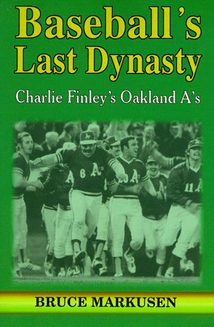 Baseball's Last Dynasty: Charlie Finley's Oakland A's,Used