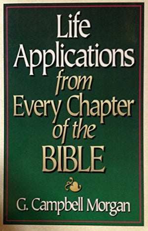 Life Applications From Every Chapter Of The Bible-new