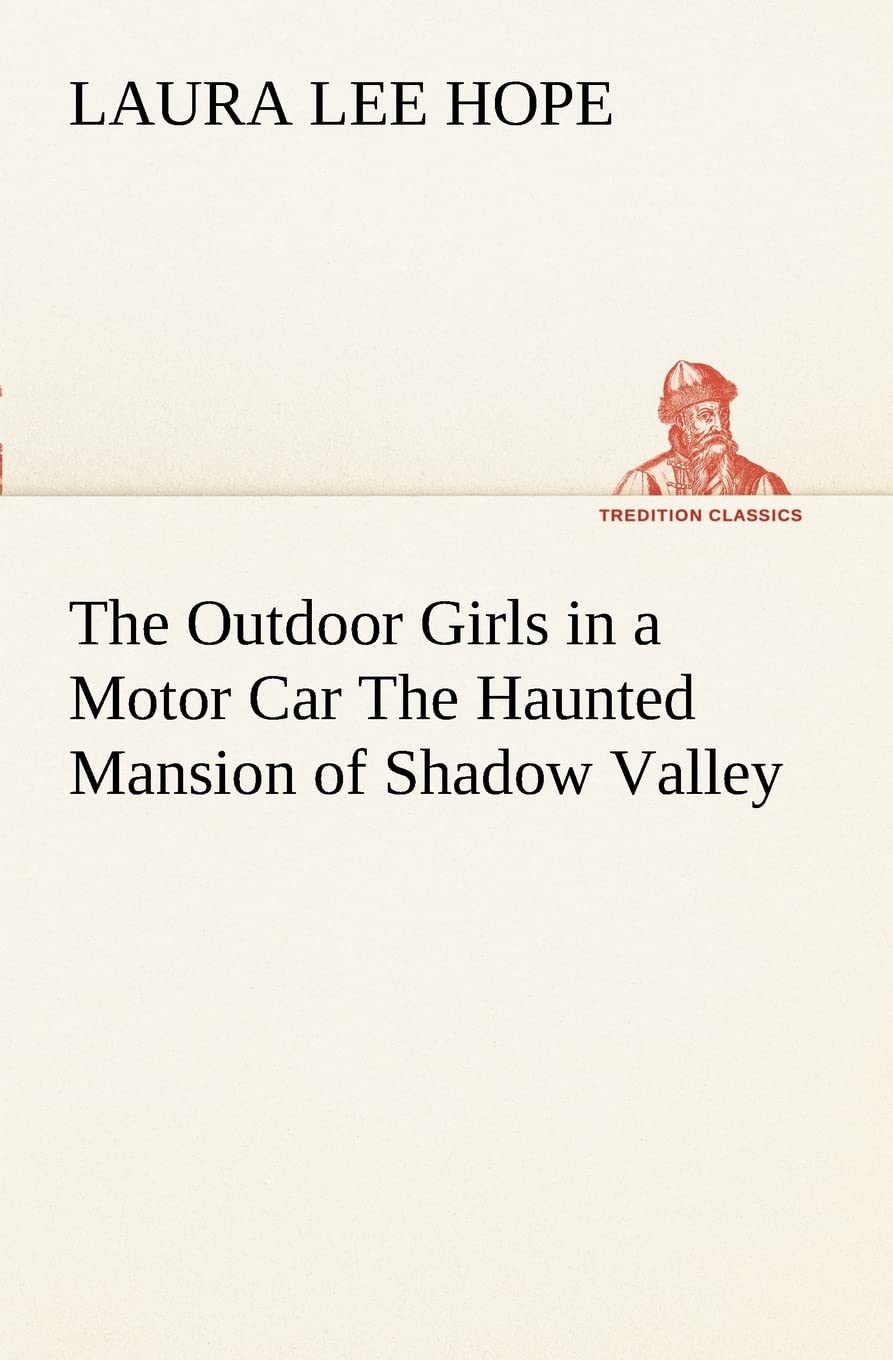 The Outdoor Girls in a Motor Car The Haunted Mansion of Shadow Valley,Used