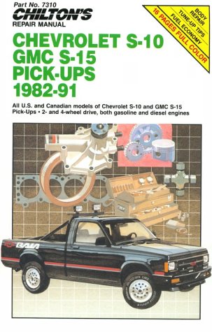 Chilton's Repair Manual: Chevrolet S10 GMC, S15 PickUps, 198291 (Chilton's Repair Manual (Model Specific)),New