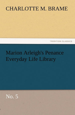 Marion Arleigh's Penance Everyday Life Library No. 5,Used