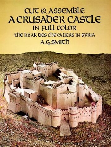 Cut and Assemble a Crusader Castle in Full Color: The Krak Des Chevaliers in Syria,New