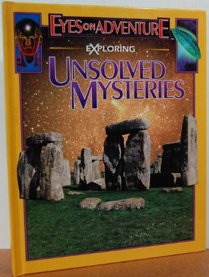 Exploring unsolved mysteries (Eyes on adventure),Used