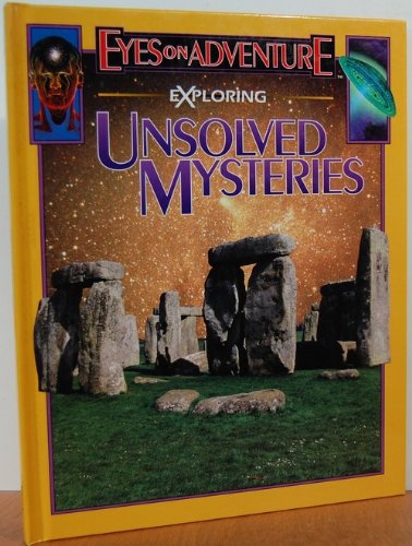 Exploring unsolved mysteries (Eyes on adventure),Used
