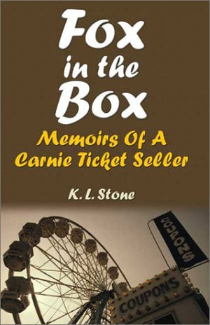 Fox in the Box: Memoirs of a Carnie Ticket Seller,Used