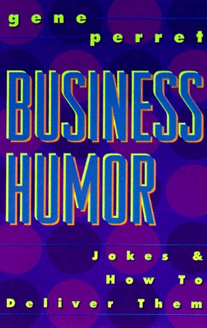 Business Humor: Jokes & How To Deliver Them,Used