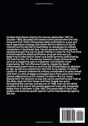 Combat Operations: Staying the Course October 1967 to September 1968: The U.S. Army in Vietnam,Used