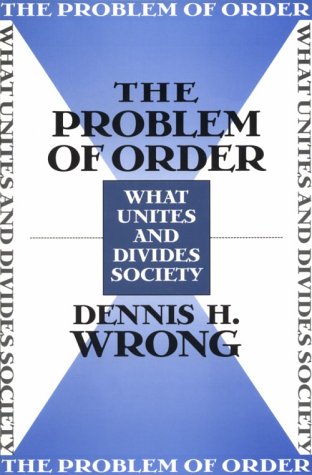 The Problem of Order: What Unites and Divides Society,Used