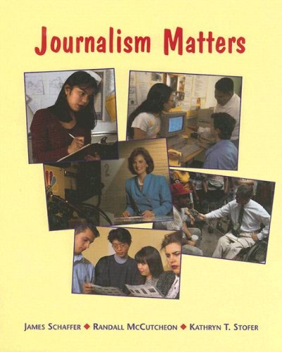 Journalism Matters, Student Text: Journalism Matters, Student Text,Used