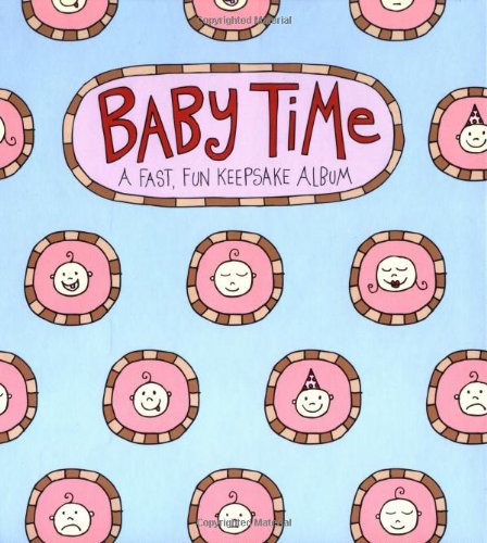 Baby Time: A Fast, Fun Keepsake Album,New