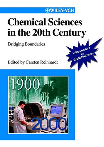 Chemical Sciences in the 20th Century: Bridging Boundaries,Used