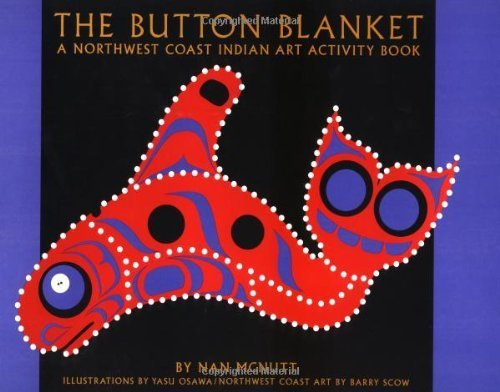 The Button Blanket (Northwest Coast Indian Discovery Kits),Used