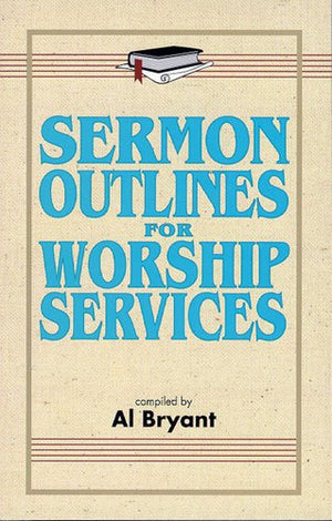 Sermon Outlines for Worship Services,Used
