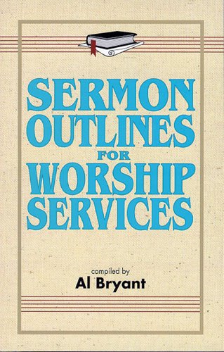 Sermon Outlines for Worship Services,Used