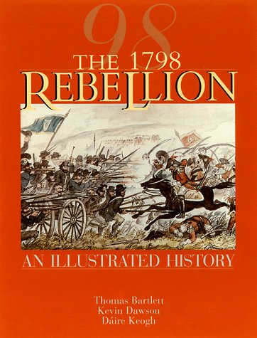 The 1798 Rebellion: An Illustrated History,Used