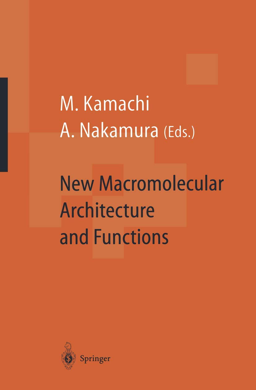 New Macromolecular Architecture and Functions: Proceedings of the OUMS95 Toyonaka, Osaka, Japan, 25 June, 1995,Used
